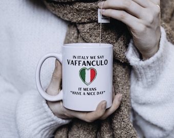 Italy mug, Italian Mug, Vaffanculo Mug, Sarcastic Mug, Funny Italian Sayings, Funny Mug, Italian Mug, Sassy Quote, Sarcastic Coffee Mug