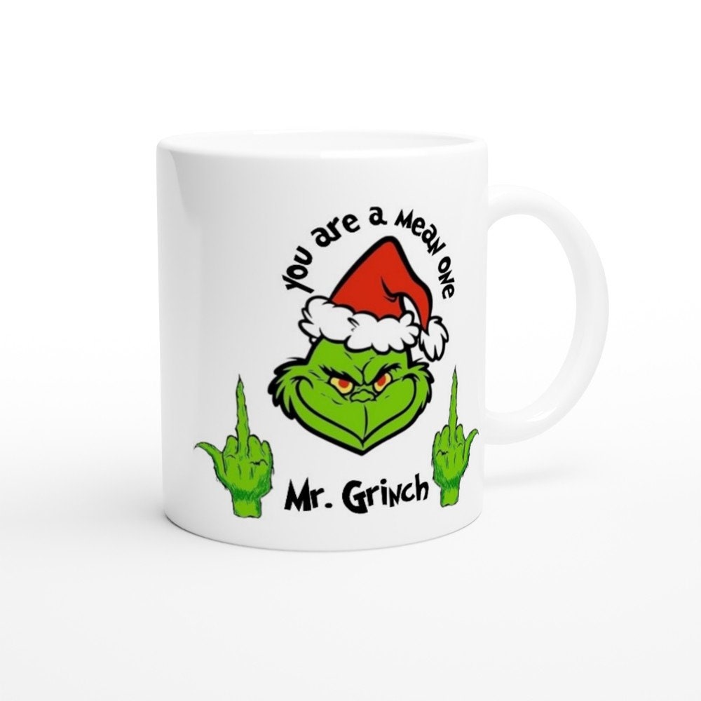 You Are A Mean One Mr. Grinch, Grinch Mug Gift, Merry Grinchmas Mug Gift,  Mug With Saying Grinch Christmas Mug. Funny Gift for Christmas - Etsy