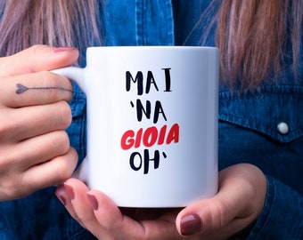 Taza de café divertida italiana Mai Una Gioia, taza de Italia, refranes italianos divertidos, taza divertida, taza italiana, cita descarada, taza de café sarcástica