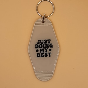 Just Doing My Best- Hotel Style Keychain- Tan
