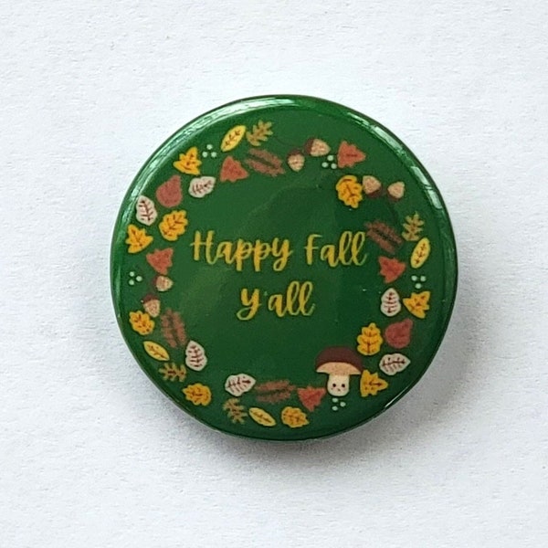 Happy Fall Y'all 1.25" Pinback Button