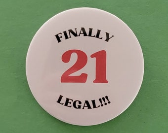 2.25" Finally Legal Birthday Button