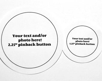 Botones personalizados con pinback, 1,25" y 2,25"