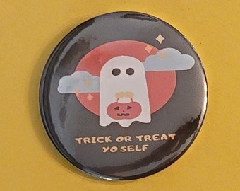 2.25" Trick or Treat Yo' Self Pinback Button/Badge/Halloween