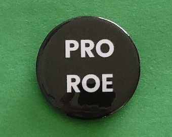 1.25" Pro Roe Pinback Button/Badge