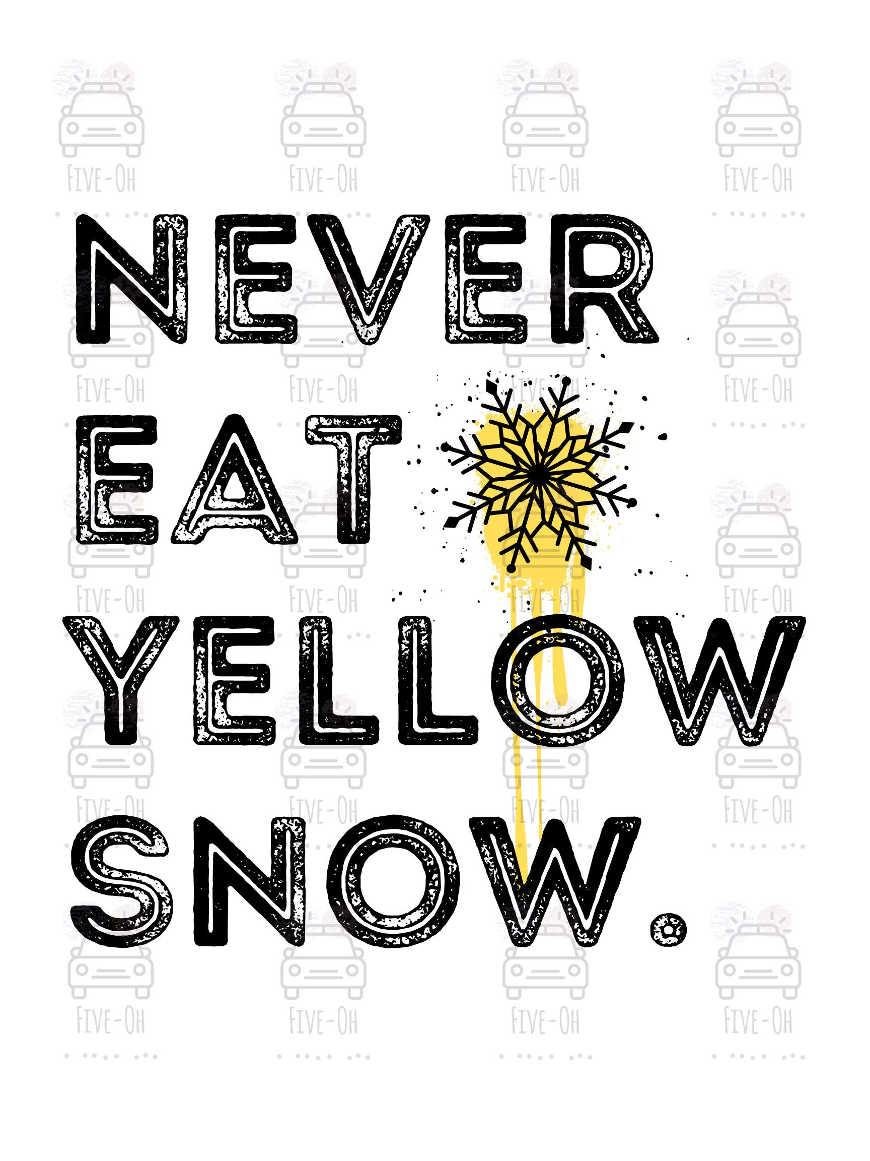 Never Eat Yellow Snow DIGITAL DOWNLOAD Etsy