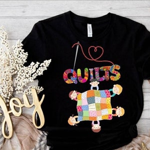 Gift for Quilter, Quilting shirt, Holiday Gift for her, Crafter shirt, Seamstress, Quilting, Gift for Quilt Maker, Quilting Circle, Crafter
