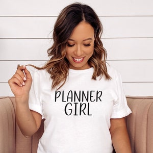 Planner Girl Tshirt, Planner Junkie, Planner Babe Shirt, Planner Accessory Lover, Planner Addict Gift, Planner Community Member, Planning