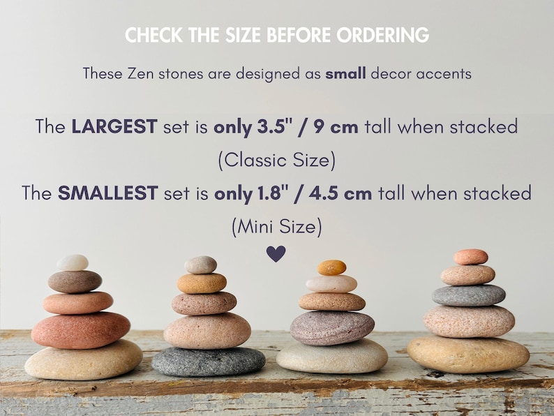 May include: Four stacks of smooth, rounded stones in shades of beige, gray, and peach. Text reads: CHECK THE SIZE BEFORE ORDERING. These Zen stones are designed as small decor accents. The LARGEST set is only 3.5" tall. The SMALLEST set is 1.8" tall.