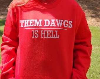 Them Dawgs is Hell Ga Bulldogs Sweatshirt