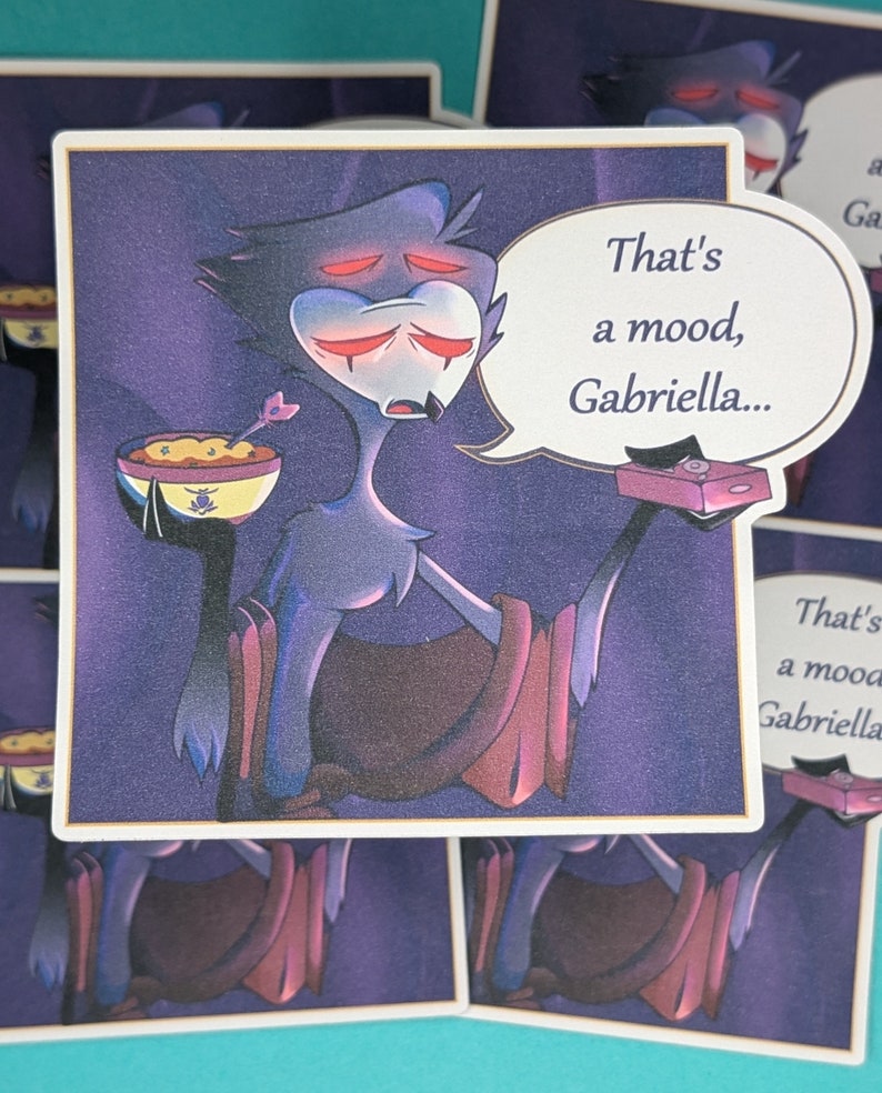 purple square shaped sticker with Stolas from Helluva Boss "that's a mood Gabriella" quote meme sticker. Made to look like a comic panel. Full color