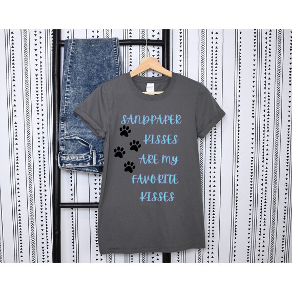 Sandpaper Kisses Tshirt Cat Tshirt Cat Mom Cat Dad Cat Etsy