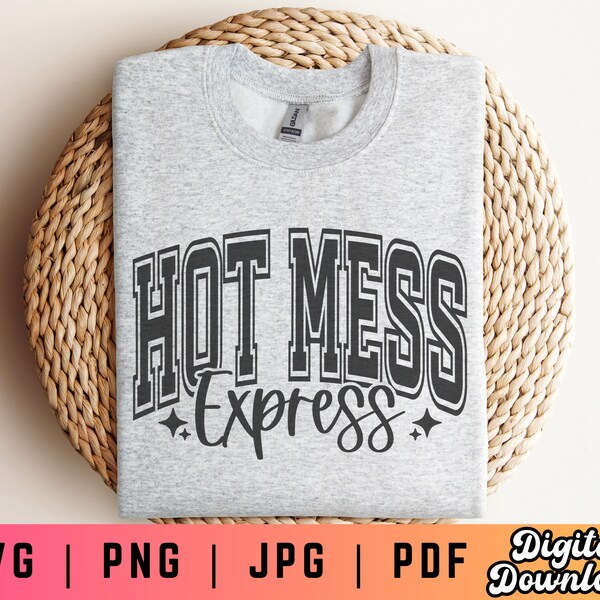 Hot Mess Express SVG PNG, Varsity Svg Png, Mom Life Svg Png, Mom Mode Svg Png, Jersey Font Svg, Digital Craft Files For Cricut/Silhouette