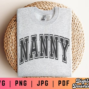 Nanny SVG PNG PDF, Nanny Varsity Svg Png, Nanny Shirt Svg Png, Nanny Sublimation, Jersey Font Svg, Digital Craft Files For Cricut/Silhouette