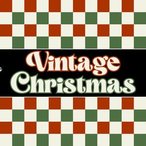 May include: A seamless JPEG image with a retro checkerboard pattern in red, green, and cream. The image features the text "Vintage Christmas" in a retro font, along with the dimensions 12" x 12" and 300 DPI.