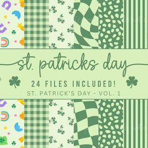 May include: A digital design with green patterns, including checkered, polka dot, and clover motifs. The text "st. patricks day" is displayed, along with "24 FILES INCLUDED!" and "ST. PATRICK'S DAY - VOL. 1". The image is 30.48 cm x 30.48 cm at 300 DPI.
