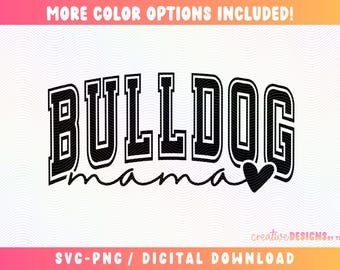 Bulldog Mama SVG PNG | Varsity Font | Cut File | Digital Download