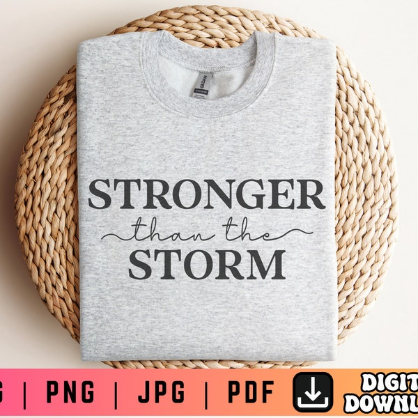 Stronger Than the Storm SVG PNG PDF, Boho Self Care, Motivational Svg, Trendy Shirt, Positive Daily Affirmations Svg Png, Minimalist Svg Png