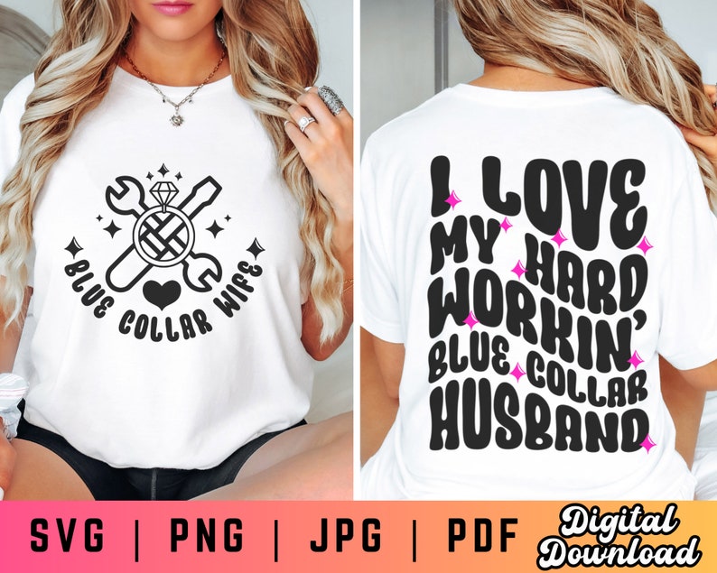 May include: A white t-shirt with a black design of a wrench and screwdriver crossed over a ring with a diamond. The text "Blue Collar Wife" is written around the design. The back of the shirt has the text "I Love My Hard Workin' Blue Collar Husband" in black with pink glitter accents.