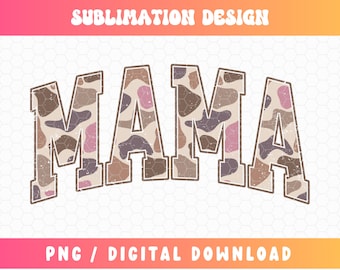 Mama Duck Camo PNG, Old School Camo Mama Png, Hunting Mama Png, Vintage Camo Png, Duck Hunting Png, Camo Mama Sublimation, Waterfowl Png