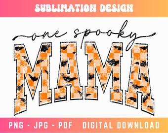 One Spooky Mama PNG, Halloween Mama TShirt Png, Varsity Png, Mama Bats Png, Trendy Halloween Png, Retro Png, Checkered Png, Distressed Png