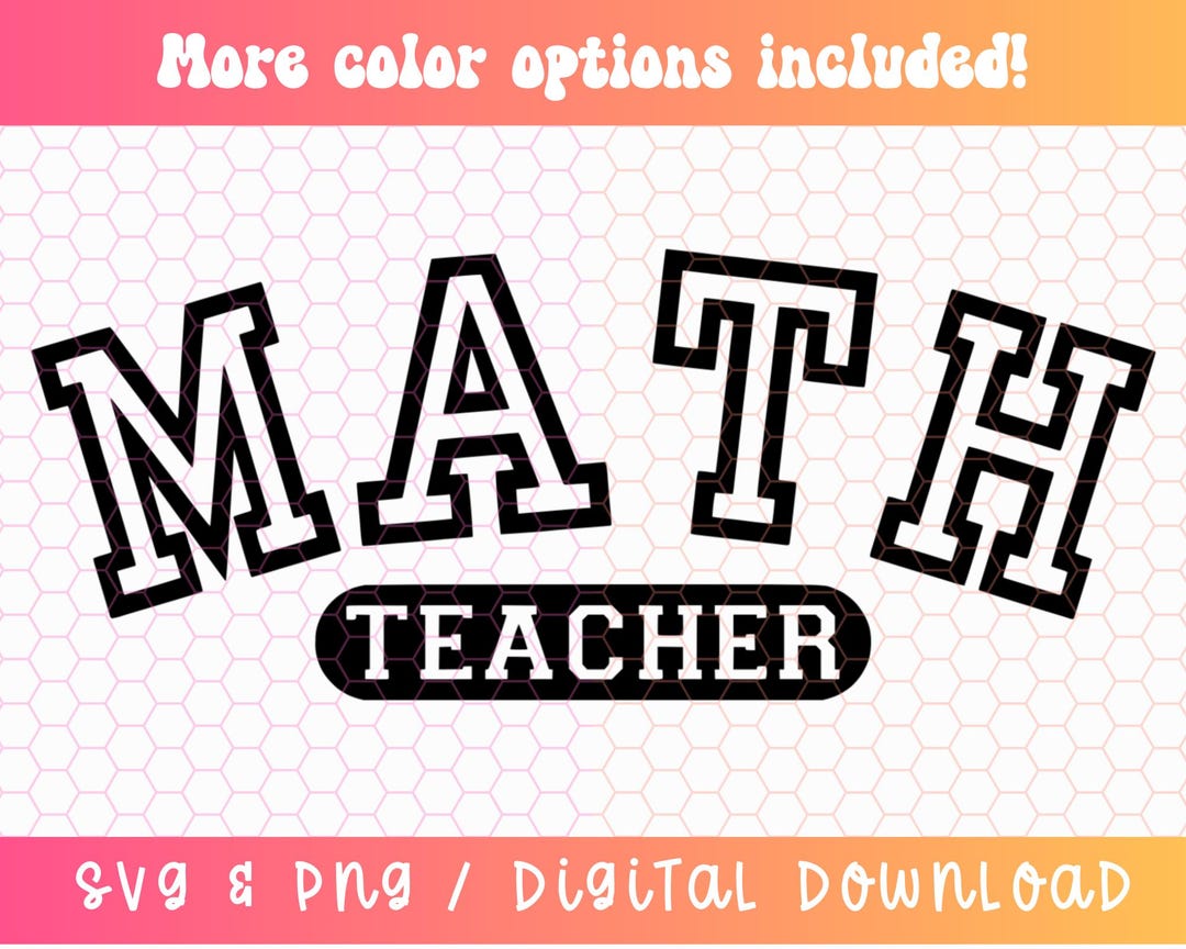 Svg Math Files Math Teacher SVG PNG, Varsity Svg Png, Mathematics Svg, Teacher ...