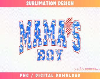Mama's Boy 4th of July PNG | Fourth of July | USA | American Flag | America | Independence Day | Patriotic | Sublimation | Digital Download
