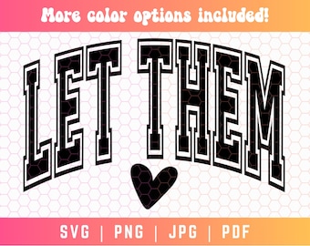 Let Them SVG PNG, Keep Shining Svg Png, Inspirational Svg, Varsity Svg Png, Self Love Svg Png, Motivational Svg Png, Cut Files for Cricut