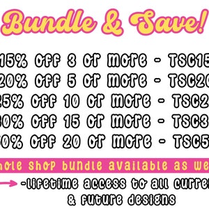 May include: A graphic with the text "Bundle & Save!" in yellow and pink. It lists discounts: 15% off 3 or more, 20% off 5 or more, 25% off 10 or more, 30% off 15 or more, and 50% off 20 or more. It also mentions lifetime access to designs.