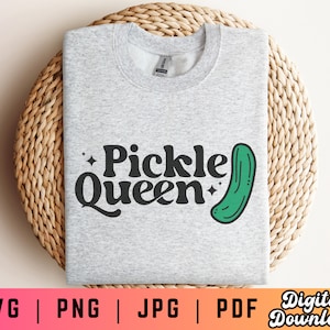 Pickle Queen SVG PNG PDF, Pickle Svg Png, Pickles Svg Png, Pickle Shirt Svg Png, Pickle Lover Svg Png, Pickle Sublimation, Pickle Cut File