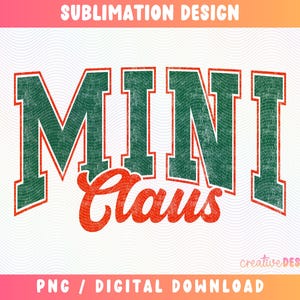 Mini Claus PNG, Mini Png, Varsity Png, Christmas Png, Kids Christmas Png, Trendy Christmas Png, Retro Png, Distressed Png, Christmas Designs