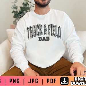 Track and Field Dad SVG PNG, Track Dad Svg Png, Track Svg, Track and Field Sublimation, Varsity Svg Png, Sports Dad Svg, Instant Download