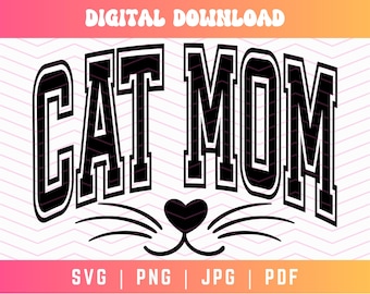 Cat Mom SVG PNG PDF, Cat Mama Svg, Varsity Svg Png, Cat Lover Svg, Pet Svg Png, Cat Face Svg Png, Cat Mom Sweatshirt Svg, Cat Mom Shirt Svg