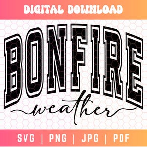 Bonfire Weather SVG PNG PDF, Bonfire Svg Png, Bonfire Season Svg Png ...