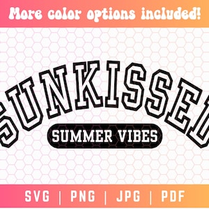 Sunkissed Summer Vibes SVG PNG, Sunkissed Svg Png, Summer Svg, Beach Shirt Svg, Summertime Svg, Sun Bum Svg, Beach Day Svg Png, Sunshine Svg