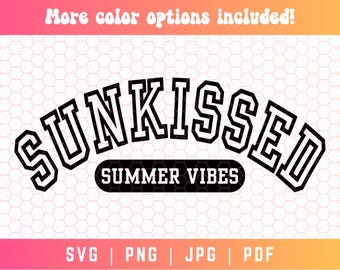 Sunkissed Summer Vibes SVG PNG, Sunkissed Svg Png, Summer Svg, Beach Shirt Svg, Summertime Svg, Sun Bum Svg, Beach Day Svg Png, Sunshine Svg