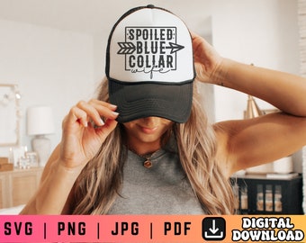 Spoiled Blue Collar Wife SVG PNG, Blue Collar Wife Svg Png, Mom Svg Png, Mama Svg Png, Funny Mom Svg Png, Blue Collar Svg, Spoiled Wife Svg
