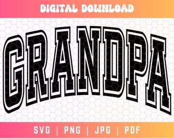 Grandpa SVG PNG, Varsity Svg Png, Grandpa Shirt Svg Png, Grandpa Sublimation, Gift for Grandpa, Digital Craft Files For Cricut/Silhouette