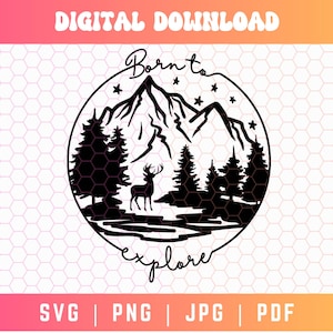 Born to Explore SVG PNG PDF, Explore More Svg Png, Mountain Svg Png, Hiking Shirt Svg Png, Adventurer Svg, Hiking Svg Png, Explorer Svg Png
