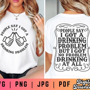 Drinking Problem SVG PNG, Alcohol Svg Png, Drinking Shirt Svg Png, Funny Drinking Svg Png, Whiskey Label Svg Png, Western Svg, Drinking Svg