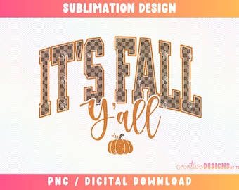 It's Fall Y'all PNG | Pumpkin Shirt | Checkered Fall Varsity Font | Fall Things | Fall Season Png | Distressed Png | Digital Download