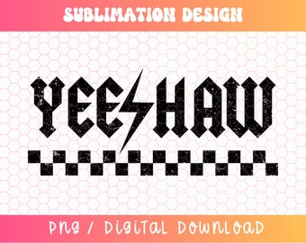 Yeehaw PNG, Yee-Haw Png, Distressed Png, Cowgirl Png, Checkered Cowgirl Png, Lightning Bolt Png, Western Png, Retro Png, Gothic Cowgirl Png