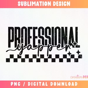 Professional Yapper PNG | Funny | Checkered | Distressed | Sublimation | Digital Download