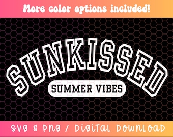Sunkissed Vibes SVG PNG, Sunkissed Svg Png, Sunkissed Varsity Svg, Strandtröja Svg, Sommar Svg, Solbum Svg, Stranddag Svg, Solsken Svg