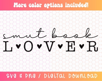 Smut Book Lover SVG PNG PDF, Smut Book Svg Png, Spicy Book Svg Png, Smut Svg Png, Lover Svg Png, Digital Craft Files For Cricut/Silhouette