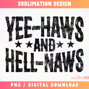 Yeehaws and Hellnaws, png PNGEgg | Landelijke ontwerpen | Verontrust | Cowgirl | Cowboy | Sublimatie | Westers lettertype | Digitale download