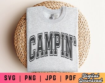 Campin' SVG PNG PDF, Camping Svg Png, Outdoors Sublimation, Varsity Svg Png, Hiking Svg, Camping Hiking T-shirt Svg Png, Wilderness Svg Png