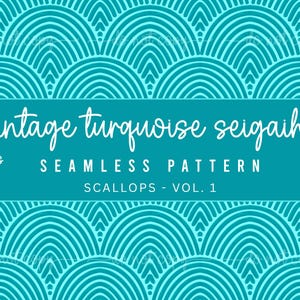 May include: A seamless turquoise pattern with a vintage design. The image features a repeating scallop pattern and text that reads "vintage turquoise seigaiha" and "seamless pattern". The pattern is 12" x 12" and 300 DPI.