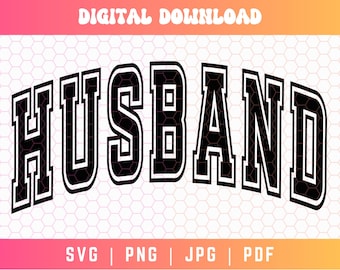 Husband SVG PNG, Husband Varsity Svg Png, Husband Shirt Svg Png, Hubby Svg Png, Varsity Font Svg, Digital Craft Files For Cricut/Silhouette