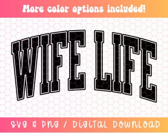 Vita da moglie SVG PNG, Varsity Svg Png, Maglietta moglie Svg Png, Sublimazione moglie, Carattere Varsity Svg Png, File di artigianato digitale per Cricut/Silhouette